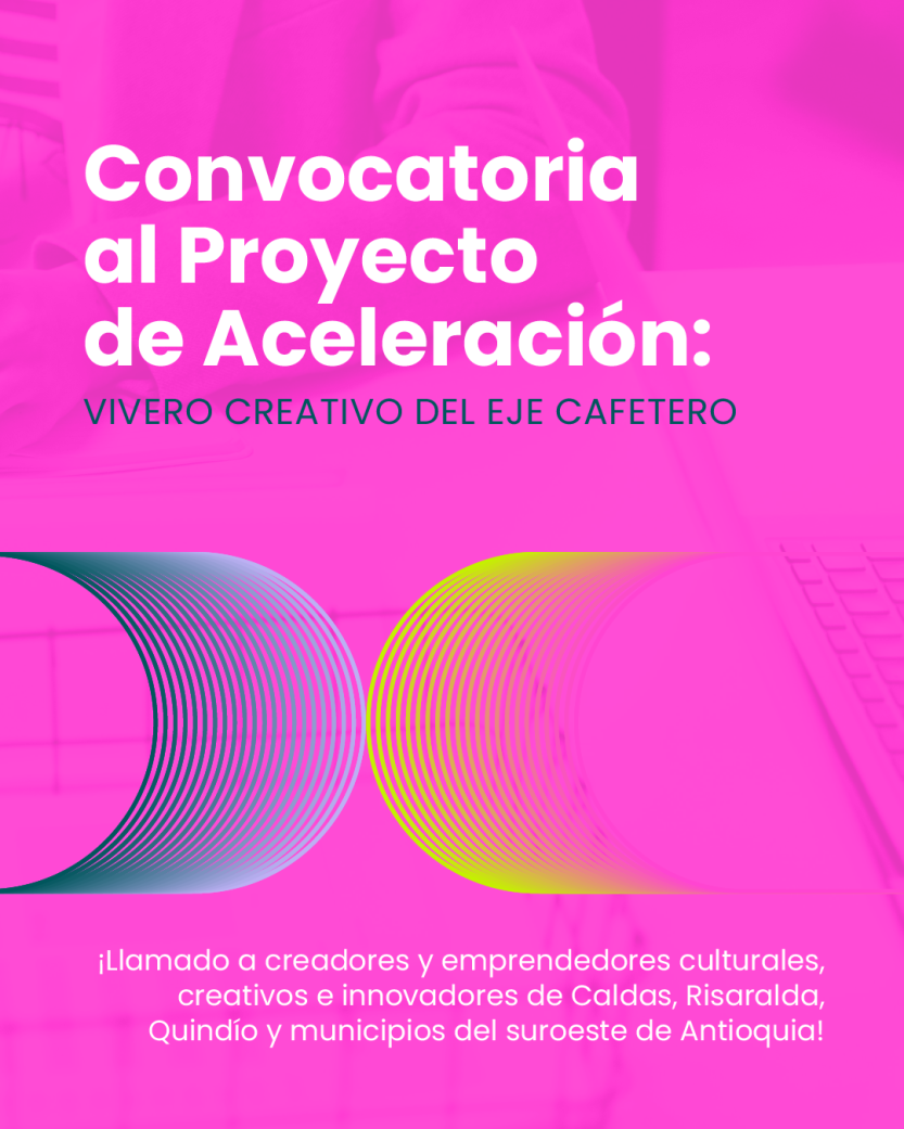 Vivero Creativo del Eje Cafetero abre convocatoria para emprendedores culturales