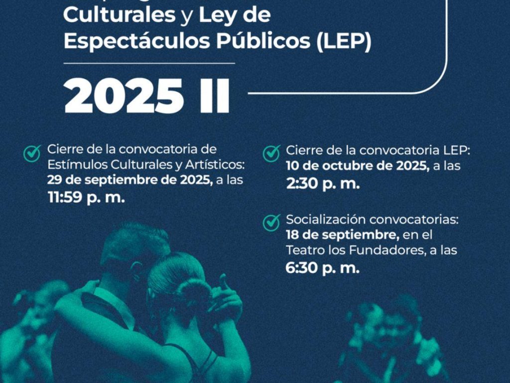Abiertas las segundas convocatorias 2025 para el Programa de Estímulos Culturales y la Ley de Espectáculos Públicos