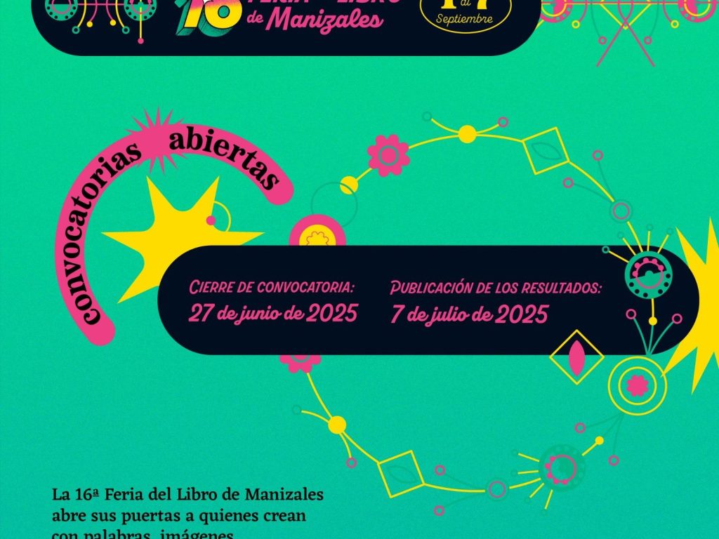 La Feria del Libro de Manizales 2025 abre convocatorias para presentaciones de libros, conversatorios y feria gráfica (1)