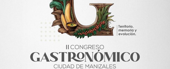 Manizales será sede del II Congreso Gastronómico Ciudad de Manizales 2025