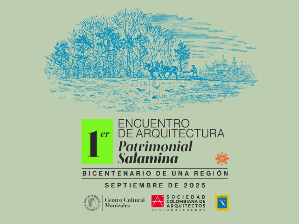 Salamina celebra 200 años con un Encuentro de Arquitectura Patrimonial